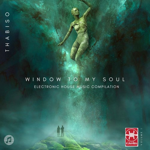 Window to my Soul, Vol 1 (Electronic House Music Compilation)