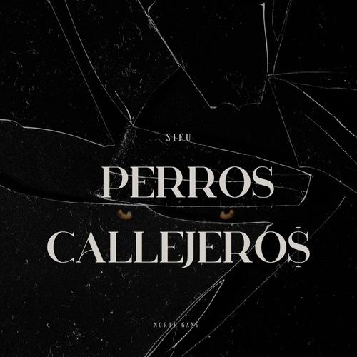 Perros Callejero$ (Explicit)