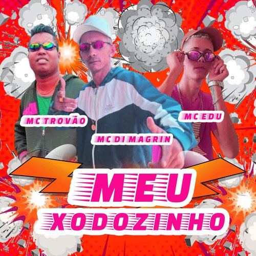 Meu Xodozinho (Explicit)