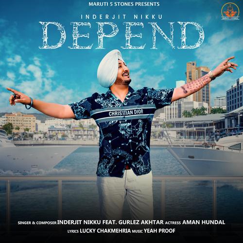 Depend (feat. GURLEZ AKHTAR)