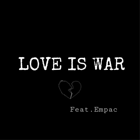 LOVE IS WAR (feat.Empac)