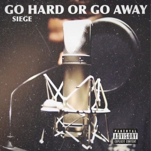 Go Hard or Go Away (Explicit)