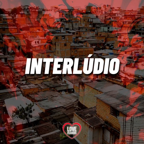 Interlúdio (Explicit)