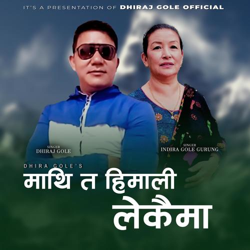 Mathi ta Himali Lekaima (feat. Indira Gole Gurung)