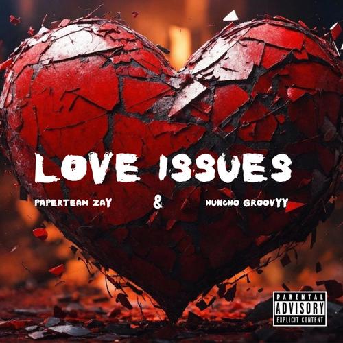 Love Issues (feat. Huncho groovyy) [Explicit]