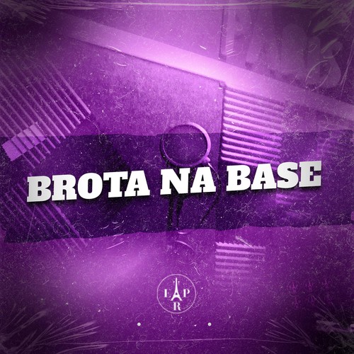 Brota na Base (Explicit)