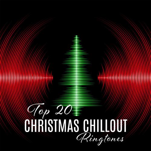 Top 20 Christmas Chillout Ringtones: Winter Chill Mix