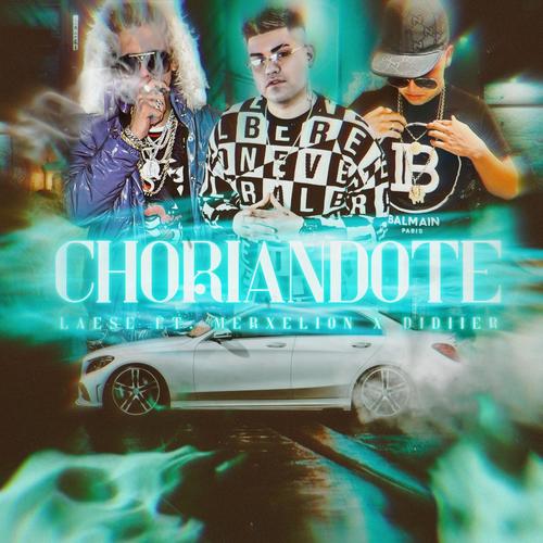 Choriandote (feat. Merxelion & Didiier_oficiial) [Explicit]