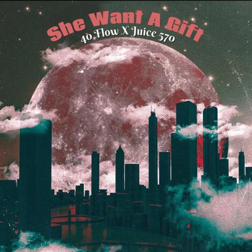 She Want A Gift (Explicit)