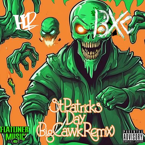 St. Patrick's Day (feat. It'sYaBoiH2 & Bradster X) [Big Cawk Remix] [Explicit]