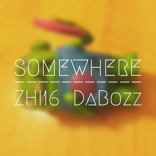 Somewhere ( feat.大包子DaBozz )