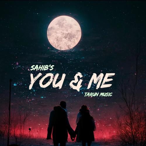 You & Me (feat. Tarun Music)