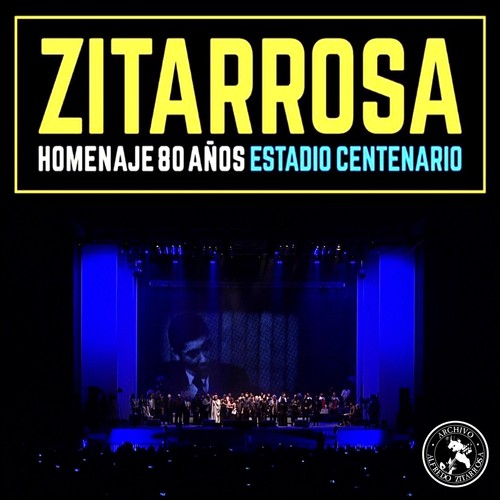 Zitarrosa: Homenaje 80 Años en Estadio Centenario