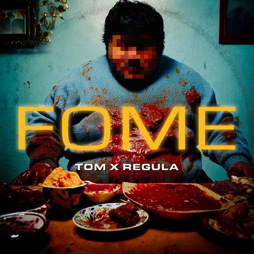 Fome (feat. Regula) [Explicit]