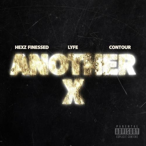 Another X (feat. Lyfe & Contour) [Explicit]