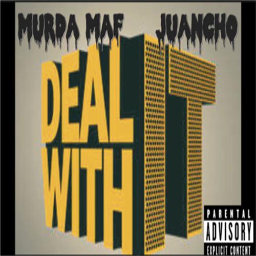 Deal with it (feat. Juancho) [Explicit]