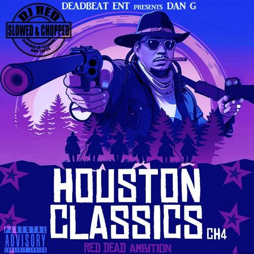 Houston Classics ch 4 slowed and chopped (Explicit)