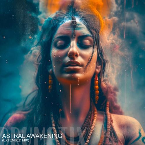 Astral Awakening (Extended Mix)