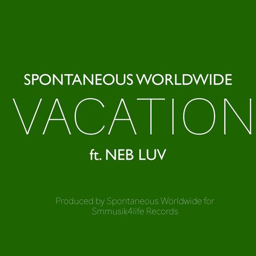 VACATION (feat. NEB LUV) [Explicit]