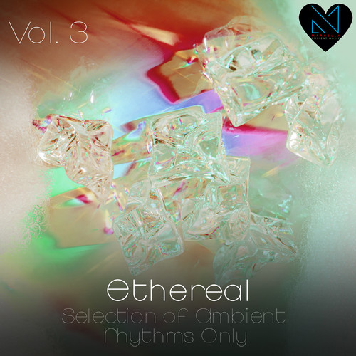 Ethereal, Vol. 3 (Selection of Ambient Rhythms Only)