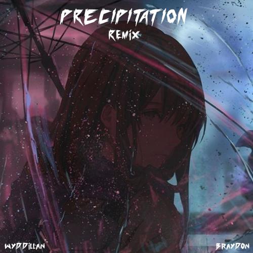 PRECIPITATI0N (feat. Brayd0n) [Remix] [Explicit]