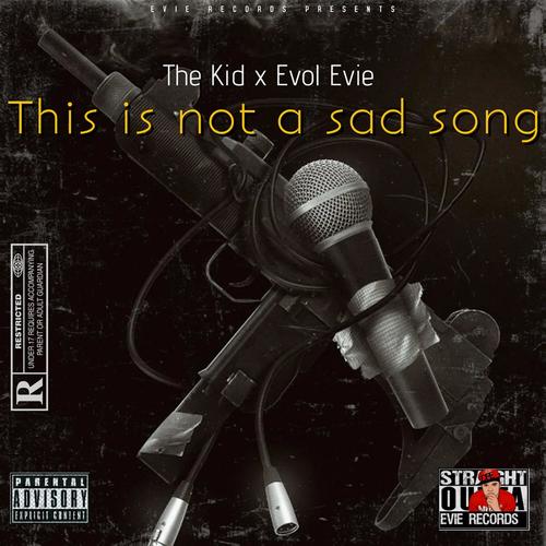 This is not a sad song (feat. The Kid) [Explicit]