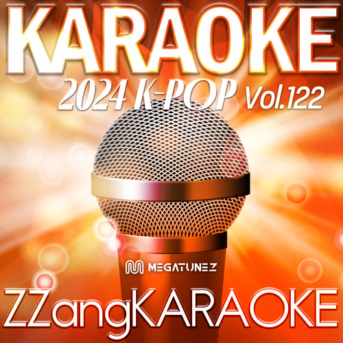 ZZang KARAOKE 2024 K-POP Vol.122