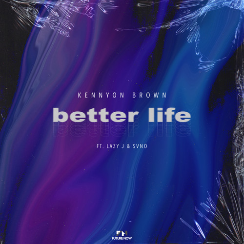 Better Life (Explicit)