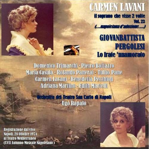 Carmen Lavani, il soprano che visse 2 volte, volume 23; Lo frate 'nnamorato a Napoli (1974) (Live recording, 1974)