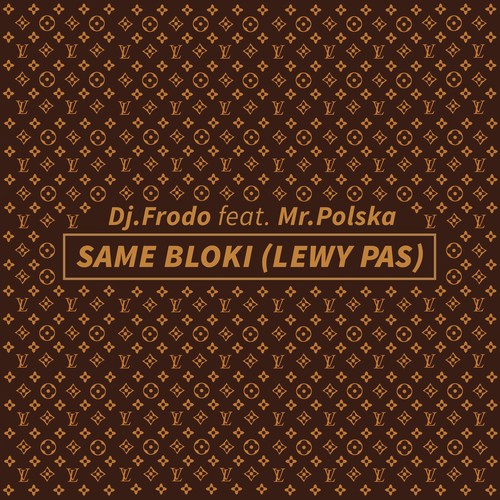 Same Bloki (Lewy Pas) [Explicit]