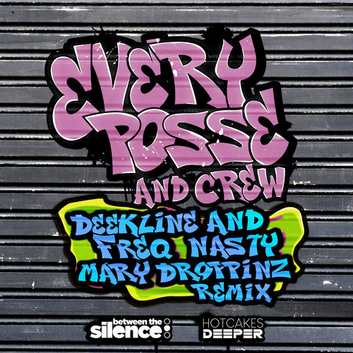 Every Posse & Crew (Mary Droppinz Remix)