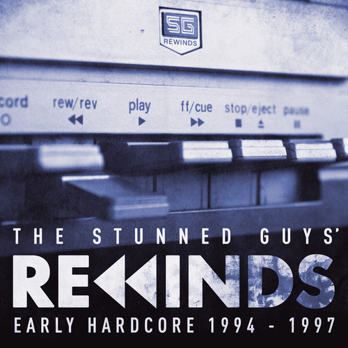 The Stunned Guys' Rewinds - Early Hardcore 1994-1997 (Explicit)