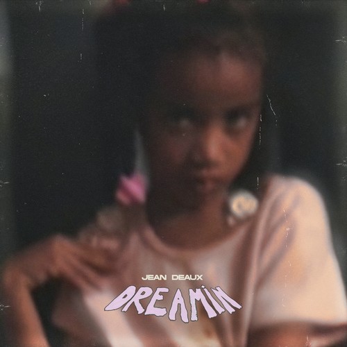 Dreamin (Explicit)