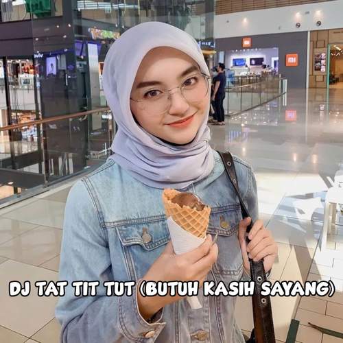 Dj Tat Tit Tut (Butuh Kasih Sayang) - Inst [Explicit]