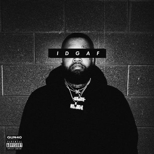 Idgaf (Explicit)