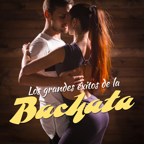 Los Grandes Éxitos De La Bachata