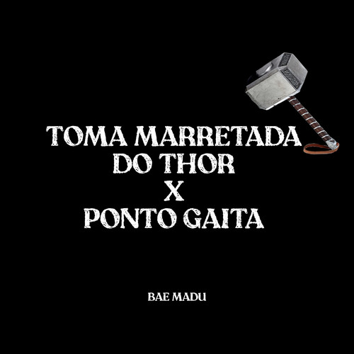 TOMA MARRETADA DO THOR X PONTO GAITA (Explicit)