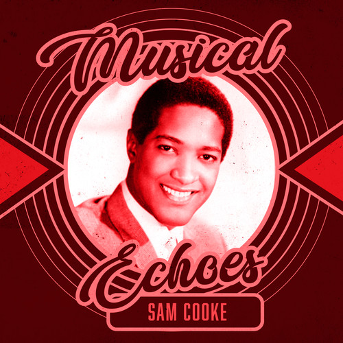 Musical Echoes of Sam Cooke