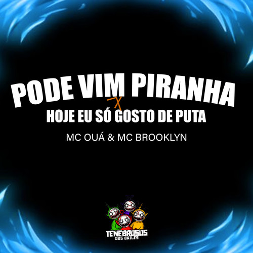 Pode Vim Piranha Vs Hoje Eu Só Gosto de Puta (Explicit)