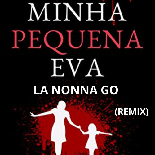 Minha Pequena Eva (Remix)