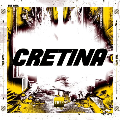 CRETINA (Explicit)