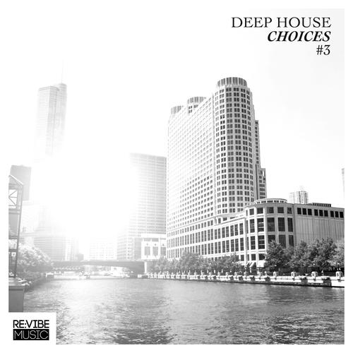 Deep House Choices, Vol. 3