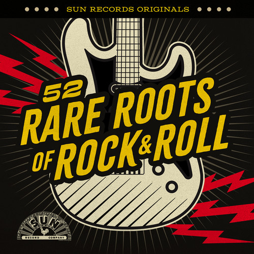 Sun Records Originals: 52 Rare Roots of Rock & Roll