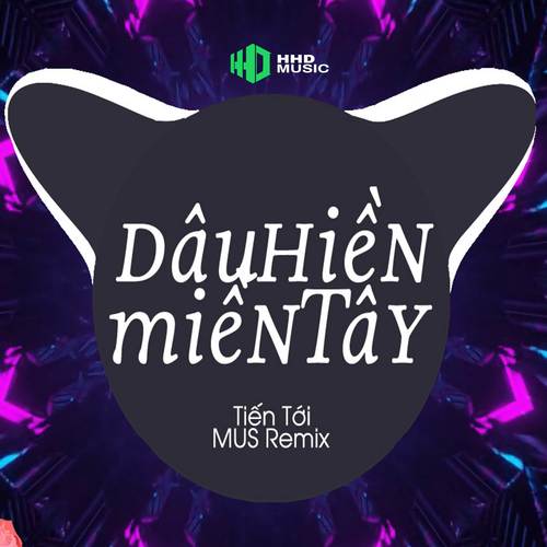 Đưa Bàn Tay Nắm Chặt Bàn Tay Remix - Dâu Hiền Miền Tây (MUS Remix)