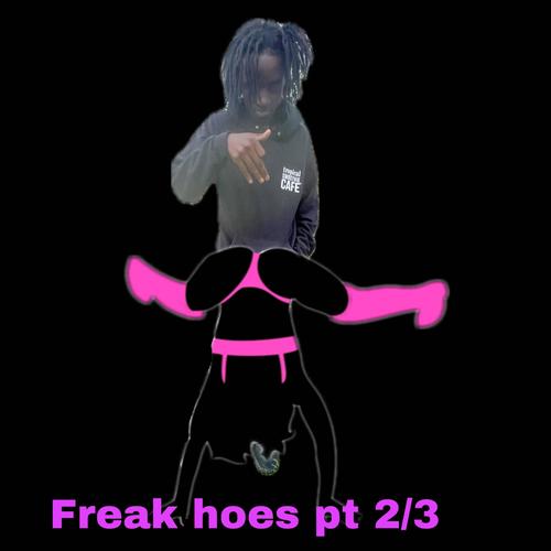 Freak hoes (Explicit)