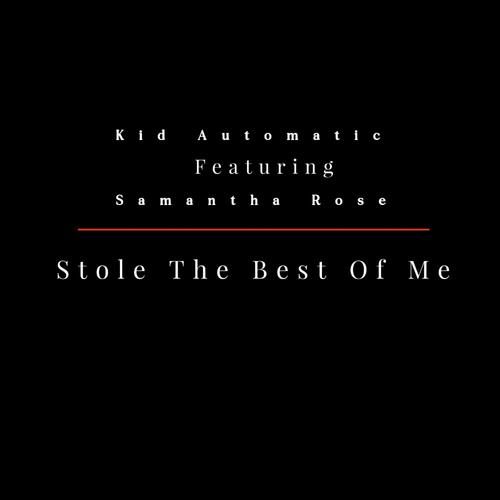 Stole The Best Of Me (Explicit)