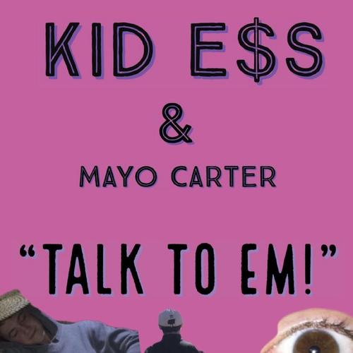 Talk to Em (feat. Mayo Carter)