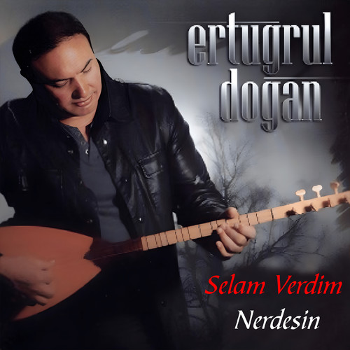 Selam Verdim / Nerdesin
