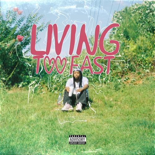 LIVING TOO FAST (Explicit)