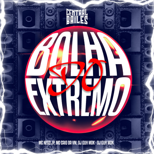 Bolha Do Extremo (Explicit)